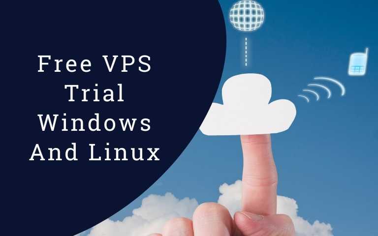 Free VPS Trial Windows And Linux